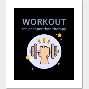 Workout, Its cheaper than therapy Posters and Art